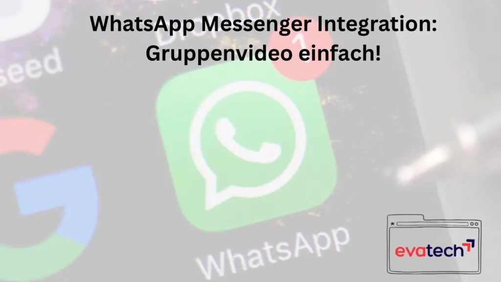 تكامل WhatsApp Messenger: فيديو جماعي أصبح سهلاً!